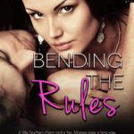 Bending the Rules by Marie Harte