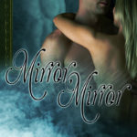 Mirror Mirror by Marie Harte